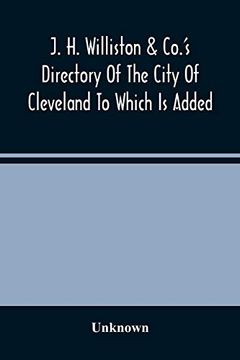 portada J. H. Williston & Co. 'S Directory of the City of Cleveland to Which is Added a Bussiness Directory for 1859-60 (in English)