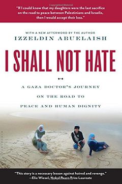 portada I Shall not Hate: A Gaza Doctor'S Journey on the Road to Peace and Human Dignity (en Inglés)