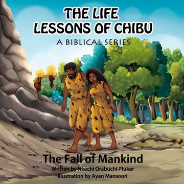 portada The Life Lessons of Chibu (A Biblical Series): The Fall of Mankind (en Inglés)