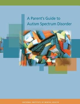 portada A Parent's Guide to Autism Spectrum Disorder (en Inglés)