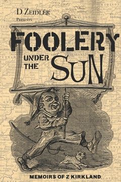 portada Foolery Under the Sun: Memoirs of Z Kirkland (en Inglés)