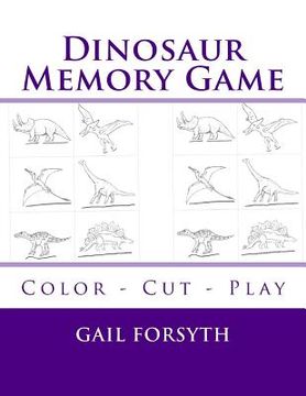 portada Dinosaur Memory Game: Color - Cut - Play (in English)