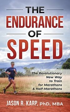 portada The Endurance of Speed: The Revolutionary New Way to Train for Marathons & Half-Marathons (en Inglés)
