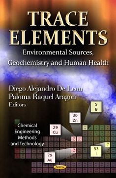 portada Trace Elements: Environmental Sources, Geochemistry and Human Health (Chemical Engineering Methods and Technology) (en Inglés)
