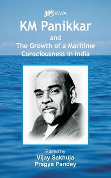 portada K.M. Panikkar and The Growth of a Maritime Consciousness in India (en Inglés)