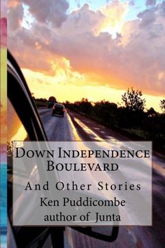 portada Down Independence Boulevard: And Other Stories (in English)