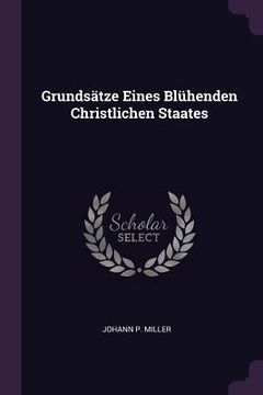 portada Grundsätze Eines Blühenden Christlichen Staates (en Inglés)