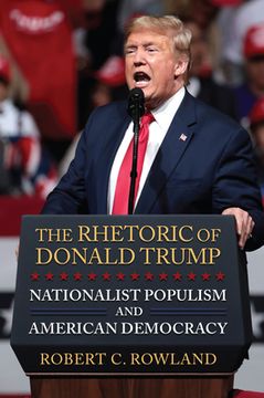 portada The Rhetoric of Donald Trump: Nationalist Populism and American Democracy (en Inglés)
