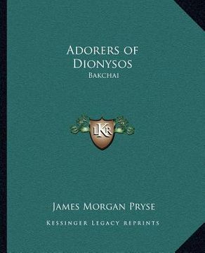 portada adorers of dionysos: bakchai (in English)