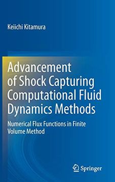 portada Advancement of Shock Capturing Computational Fluid Dynamics Methods: Numerical Flux Functions in Finite Volume Method (in English)