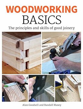 portada Woodworking Basics: The Principles and Skills of Good Joinery (en Inglés)