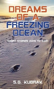 portada Dreams of a Freezing Ocean: Short Stories 2019-2021 (en Inglés)