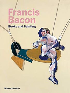 portada Francis Bacon: Books and Painting (en Inglés)