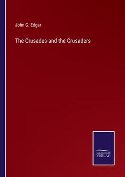 portada The Crusades and the Crusaders