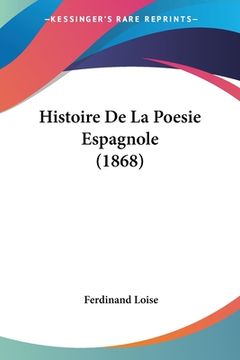 portada Histoire De La Poesie Espagnole (1868) (in French)