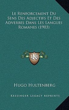 portada Le Renforcement Du Sens Des Adjectifs Et Des Adverbes Dans Les Langues Romanes (1903) (en Francés)