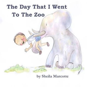 portada The Day That I Went To The Zoo (en Inglés)