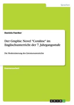 portada Der Graphic Novel "Coraline" im Englischunterricht der 7. Jahrgangsstufe: Die Modernisierung des Literaturunterrichts (en Alemán)