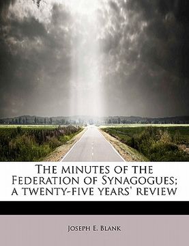 portada the minutes of the federation of synagogues; a twenty-five years' review