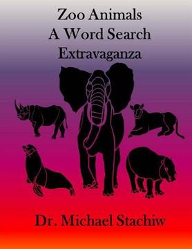 portada Zoo Animals: A Word Search Extravaganza (en Inglés)