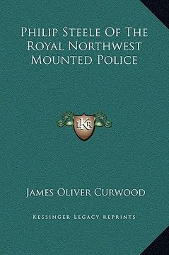 portada philip steele of the royal northwest mounted police (en Inglés)