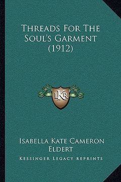 portada threads for the soul's garment (1912) (en Inglés)