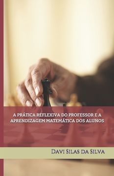 portada A Prática Reflexiva Do Professor E a Aprendizagem Matemática DOS Alunos