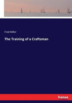 portada The Training of a Craftsman (in English)
