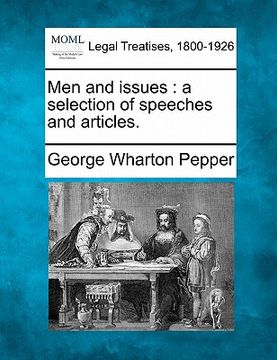 portada men and issues: a selection of speeches and articles. (en Inglés)