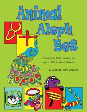 portada Animal Aleph Bet: A Coloring Book Through the Eyes of the Ancient Hebrews (en Inglés)