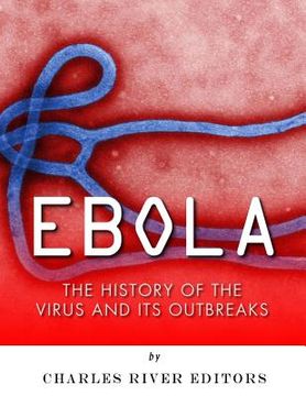 portada Ebola: The History of the Virus and Its Outbreaks (in English)