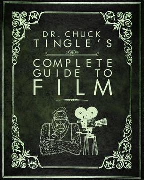 portada Dr. Chuck Tingle's Complete Guide To Film (en Inglés)