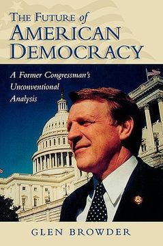 portada the future of american democracy: a former congressman's unconventional analysis (en Inglés)
