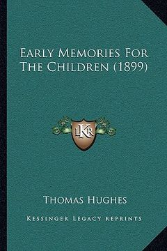 portada early memories for the children (1899) (en Inglés)