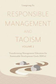 portada Responsible Management and Taoism, Volume 2: Transforming Management Education for Sustainable Development Goals (Sdgs) (en Inglés)