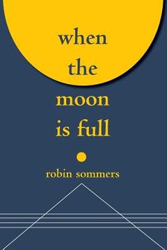 portada When the Moon Is Full (en Inglés)