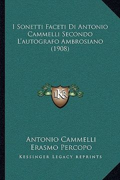portada i sonetti faceti di antonio cammelli secondo l'autografo ambrosiano (1908) (in English)