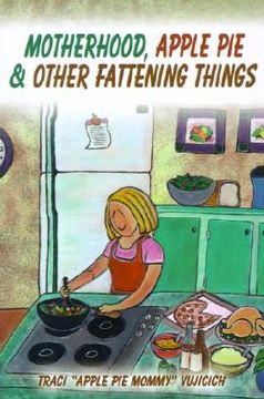 portada motherhood, apple pie & other fattening things (in English)