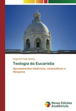 portada Teologia da Eucaristia: Apontamentos Históricos, Sistemáticos e Litúrgicos (en Portugués)