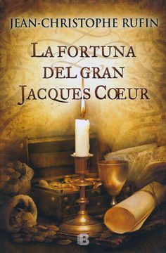 La fortuna del gran Jacques Coeur
