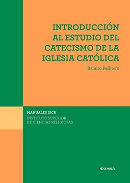 portada Introducción al Estudio del Catecismo de la Iglesia Católica: 28 (Manuales del Iscr) (in Spanish)