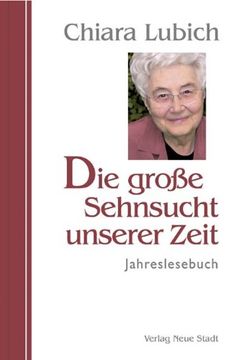 portada Die große Sehnsucht unserer Zeit: Jahreslesebuch (in German)