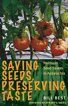 portada Saving Seeds, Preserving Taste: Heirloom Seed Savers in Appalachia (en Inglés)