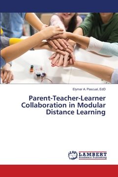 portada Parent-Teacher-Learner Collaboration in Modular Distance Learning (in English)