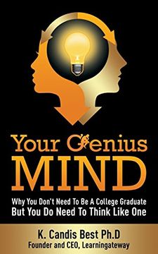 portada Your Genius Mind: Why You Don't Need to Be a College Graduate But You Do Need to Think Like One