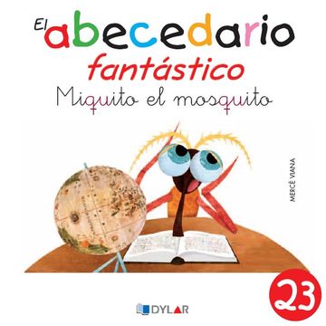 portada MIQUITA - CUENTO 23                                                                                    : Miquito El Mosquito (El Abecedario Fantástico)