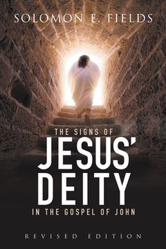 portada The Signs of Jesus' Deity in the Gospel of John: Revised Edition (en Inglés)