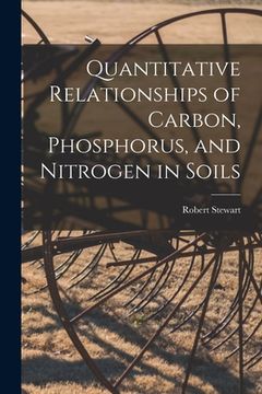 portada Quantitative Relationships of Carbon, Phosphorus, and Nitrogen in Soils (en Inglés)