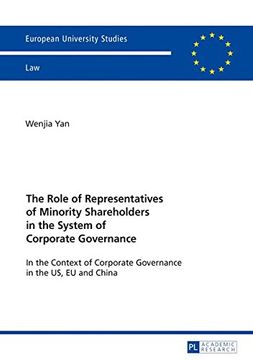portada The Role of Representatives of Minority Shareholders in the System of Corporate Governance: In the Context of Corporate Governance in the US, EU and ... / Publications Universitaires Europeennes)