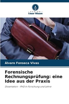 portada Forensische Rechnungsprüfung: eine Idee aus der Praxis (in German)
